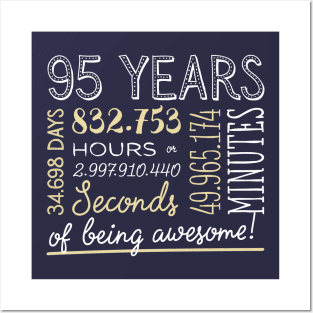 95th Birthday Gifts - 95 Years of being Awesome in Hours & Seconds Posters and Art